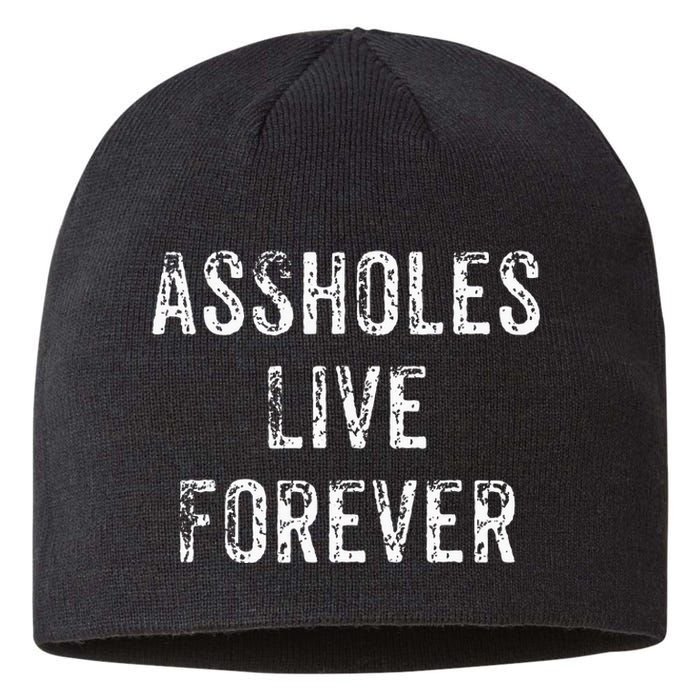 Assholes Live Forever Sustainable Beanie