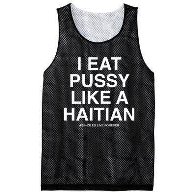 Assholes Live Forever I Eat Pussy Like A Haitian Mesh Reversible Basketball Jersey Tank