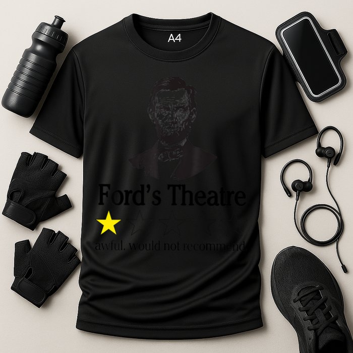 Abraham Lincoln Ford's Theatre Awful Would Not Recommend Cooling Performance Crew T-Shirt