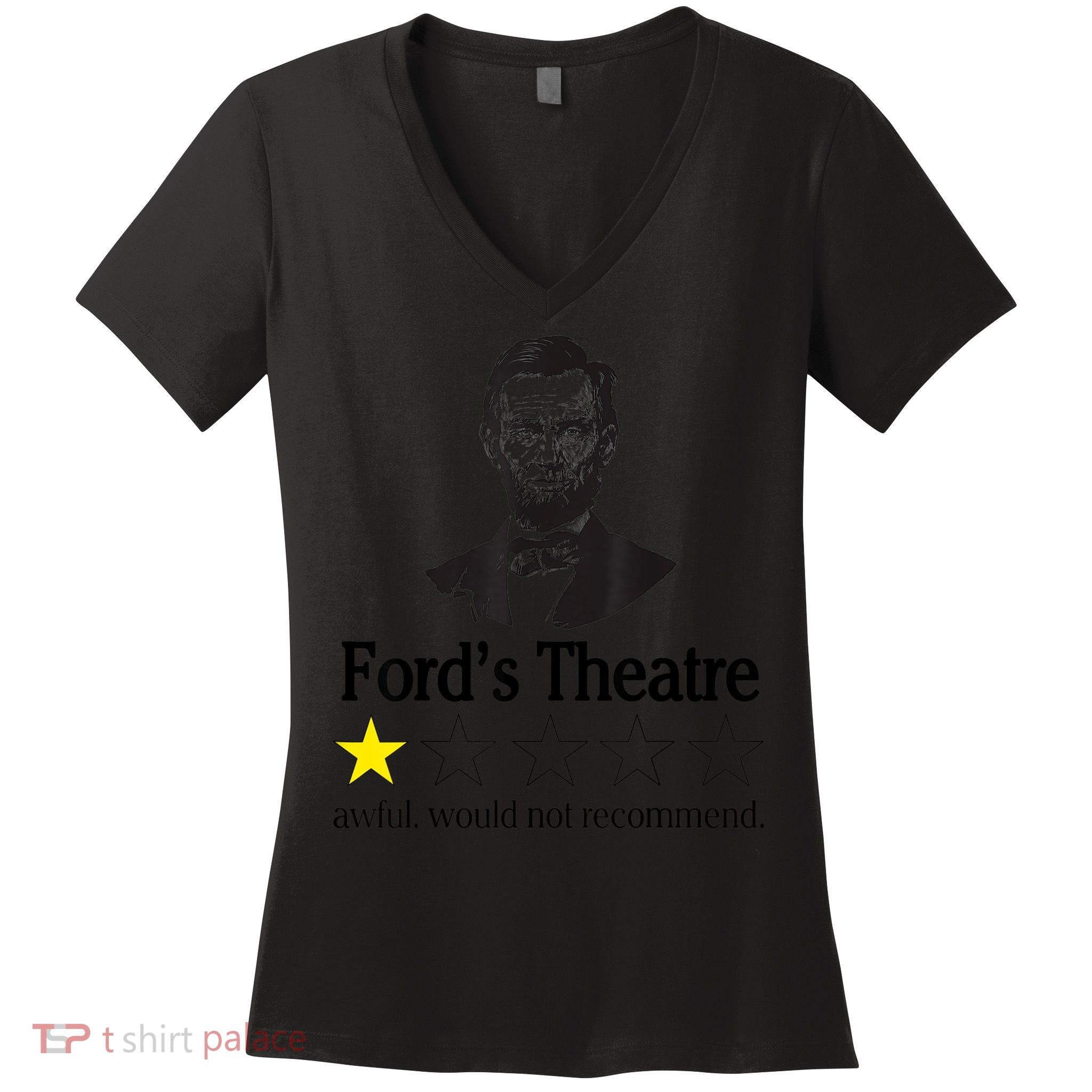 Abraham Lincoln Ford's Theatre Awful Would Not Recommend Women's V-Neck T-Shirt