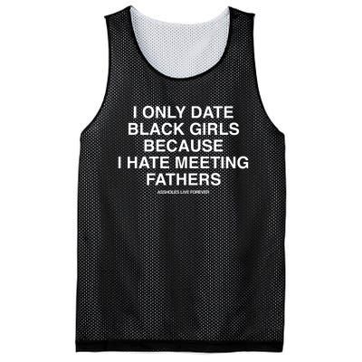 Assholes Live Forever I Only Date Black Because I Hate Meeting Fathers Shi Mesh Reversible Basketball Jersey Tank