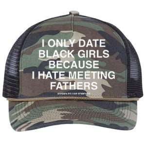 Assholes Live Forever I Only Date Black Because I Hate Meeting Fathers Shi Retro Rope Trucker Hat Cap