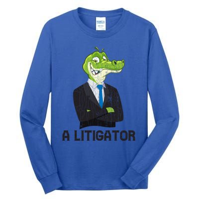 A Litigator Funny Lawyer Attorney Law School Graphic Gift Tall Long Sleeve T-Shirt