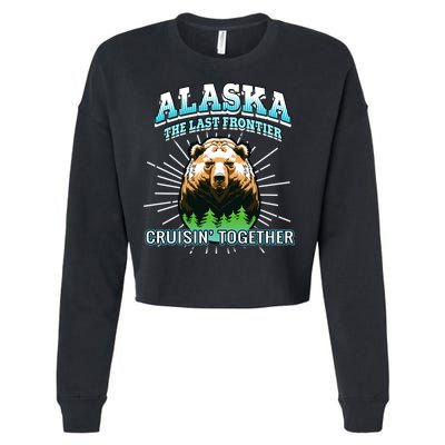 Alaska Last Frontier Family Group Trip Cruisin Together Cool Gift Cropped Pullover Crew