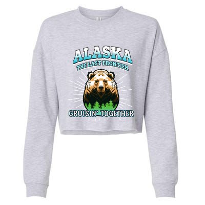 Alaska Last Frontier Family Group Trip Cruisin Together Cool Gift Cropped Pullover Crew