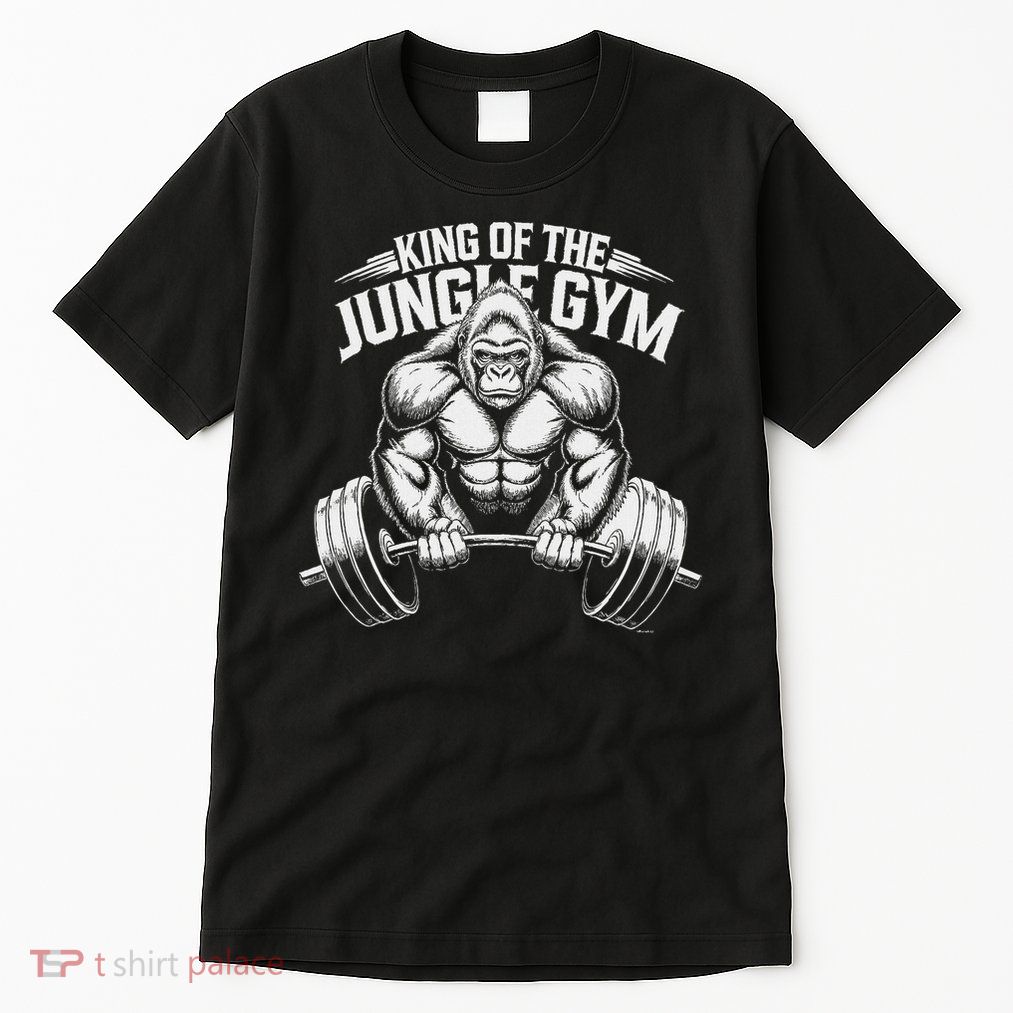 Animal Lovers Funny Quotes And Designs King Of The Jungle Gym Gorilla Workout Tall T-Shirt