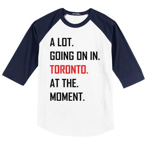 A Lot Going On In Toronto At The Moment Baseball Sleeve Shirt