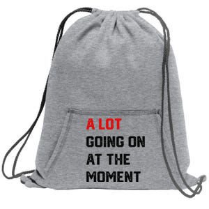 A Lot Going On At The Moment Sweatshirt Cinch Pack Bag