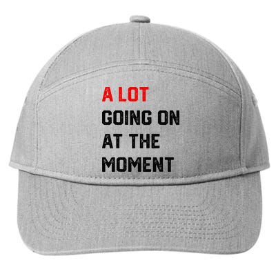 A Lot Going On At The Moment 7-Panel Snapback Hat
