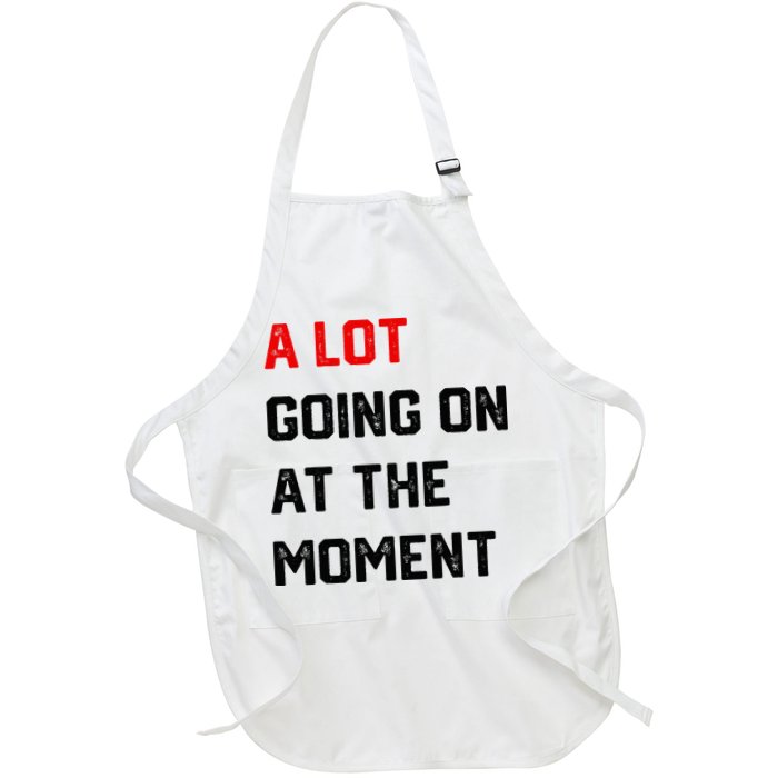 A Lot Going On At The Moment Full-Length Apron With Pockets