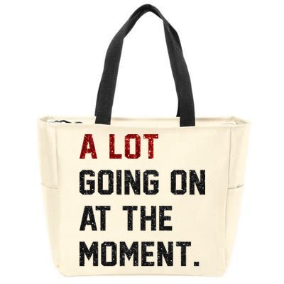 A LOT GOING ON AT THE MOMENT. Zip Tote Bag