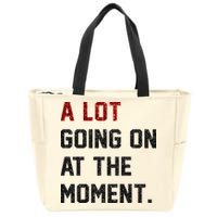 A LOT GOING ON AT THE MOMENT. Zip Tote Bag