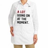 A LOT GOING ON AT THE MOMENT. Apron