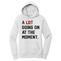 A LOT GOING ON AT THE MOMENT. Women's Pullover Hoodie