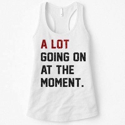 A LOT GOING ON AT THE MOMENT. Womens Tank Top