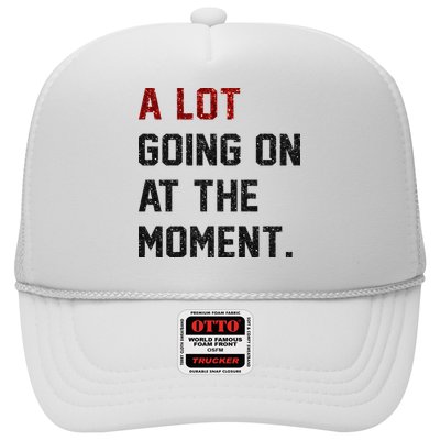 A LOT GOING ON AT THE MOMENT. Trucker Hat