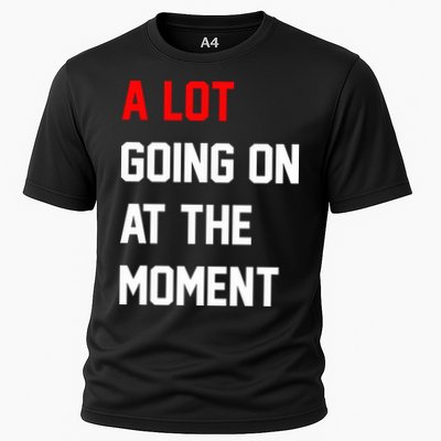 A Lot Going On At The Moment Performance Shirt