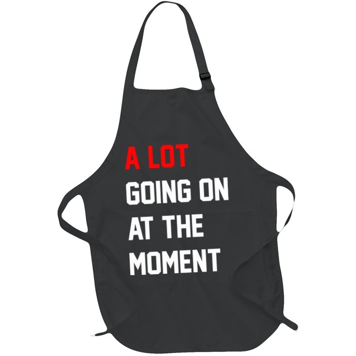 A Lot Going On At The Moment Full-Length Apron With Pockets