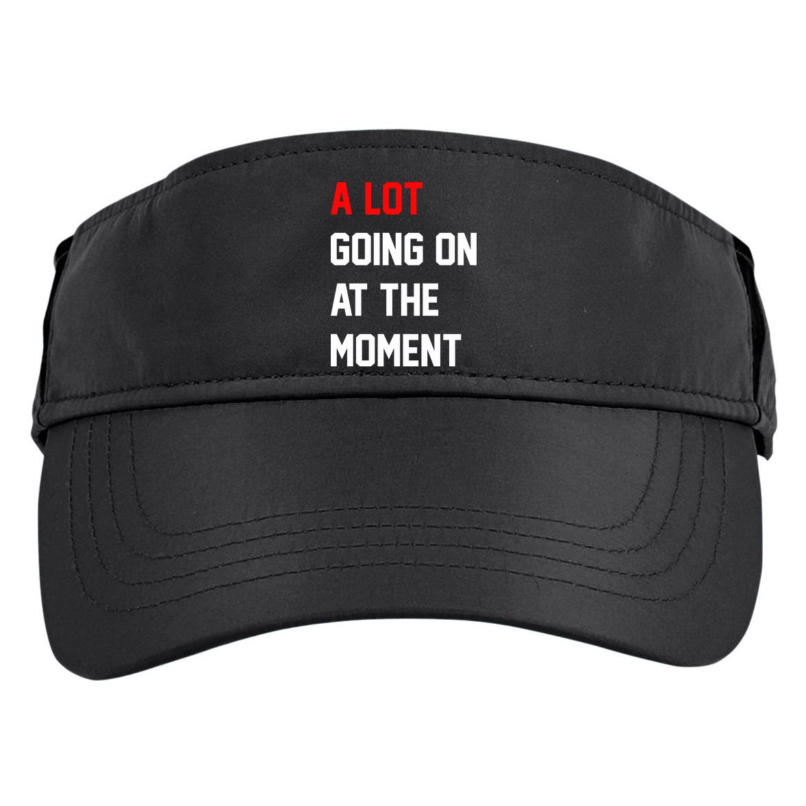 A Lot Going On At The Moment Adult Drive Performance Visor
