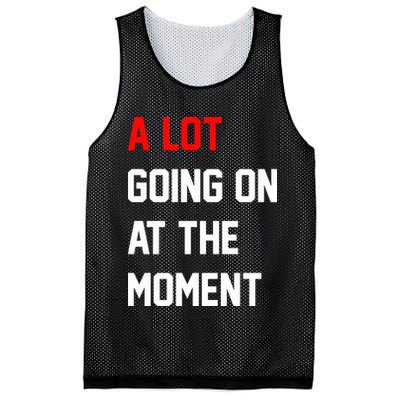 A Lot Going On At The Moment Mesh Reversible Basketball Jersey Tank