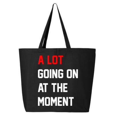 A Lot Going On At The Moment 25L Jumbo Tote