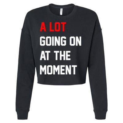 A Lot Going On At The Moment Cropped Pullover Crew