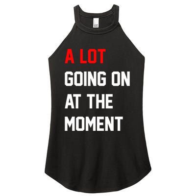 A Lot Going On At The Moment Women's Perfect Tri Rocker Tank