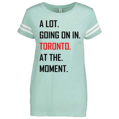 A Lot Going On In Toronto At The Moment Enza Ladies Jersey Football T-Shirt