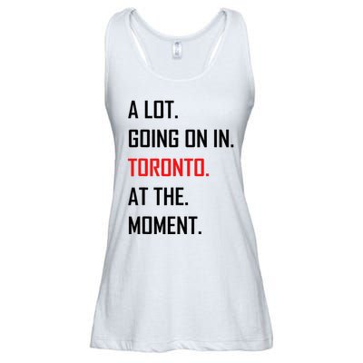 A Lot Going On In Toronto At The Moment Ladies Essential Flowy Tank