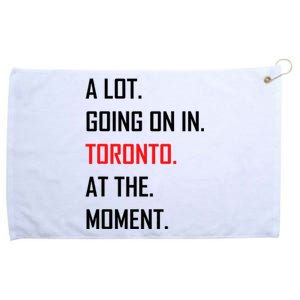 A Lot Going On In Toronto At The Moment Grommeted Golf Towel