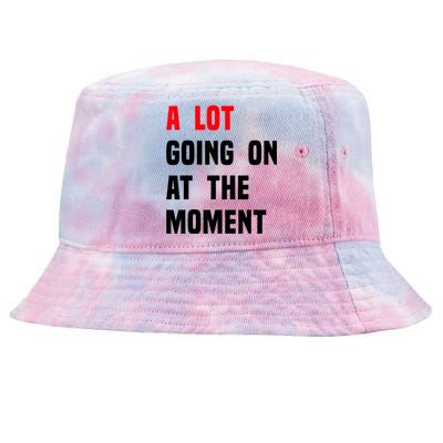 A Lot Going On At The Moment Funny Vintage Tie-Dyed Bucket Hat