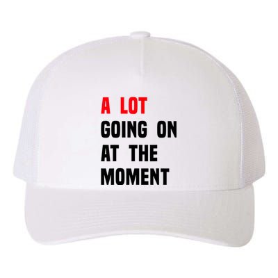 A Lot Going On At The Moment Funny Vintage Yupoong Adult 5-Panel Trucker Hat