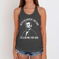 Abraham Lincoln Go To The Theater They Said History Women's Knotted Racerback Tank