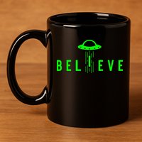 Alien Lover Gifts Ufo Abduction Believe 11oz C Handle Ceramic Mug