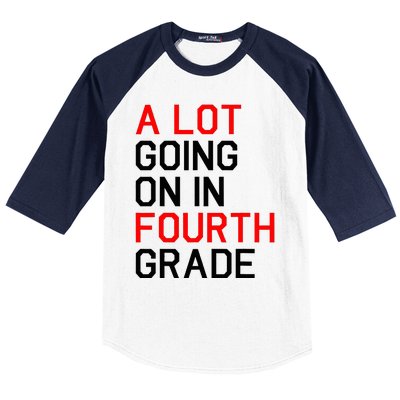 A Lot Going On In Fourth Grade For Teacher And Student Baseball Sleeve Shirt