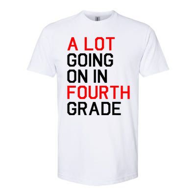 A Lot Going On In Fourth Grade For Teacher And Student Softstyle® CVC T-Shirt