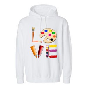 Art Love Gift For Teacher Artist Painter Gift Garment-Dyed Fleece Hoodie