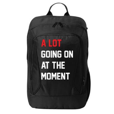 A Lot Going On At The Moment City Backpack