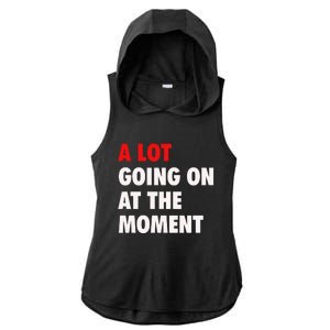 A Lot Going On At The Moment Ladies PosiCharge Tri-Blend Wicking Draft Hoodie Tank