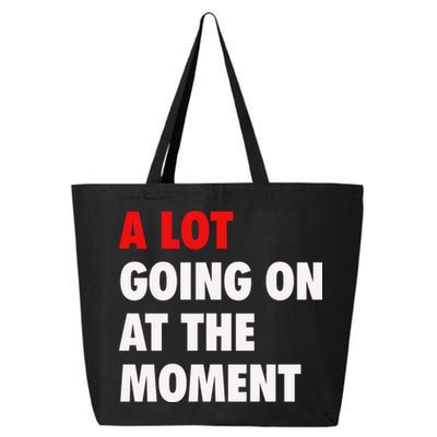 A Lot Going On At The Moment 25L Jumbo Tote