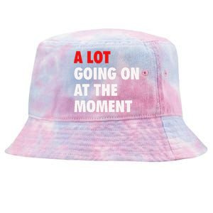 A Lot Going On At The Moment Tie-Dyed Bucket Hat