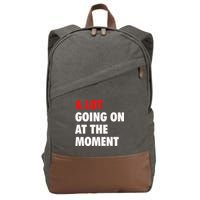 A Lot Going On At The Moment Cotton Canvas Backpack