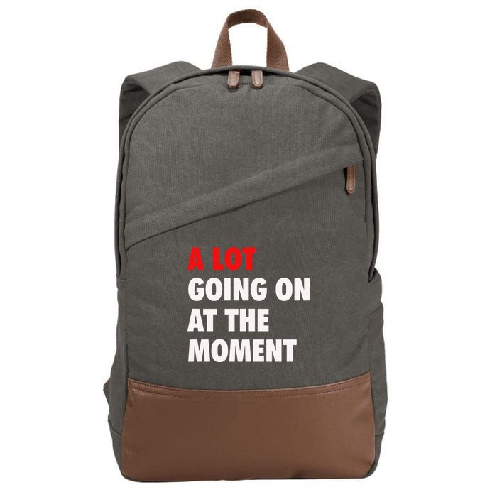 A Lot Going On At The Moment Cotton Canvas Backpack
