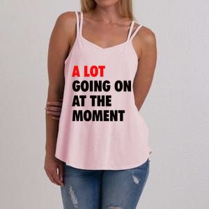 A Lot Going On At The Moment Women's Strappy Tank