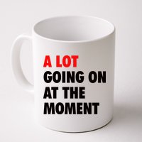 A Lot Going On At The Moment Mug
