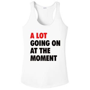 A Lot Going On At The Moment Ladies PosiCharge Competitor Racerback Tank