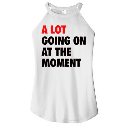 A Lot Going On At The Moment Women's Perfect Tri Rocker Tank