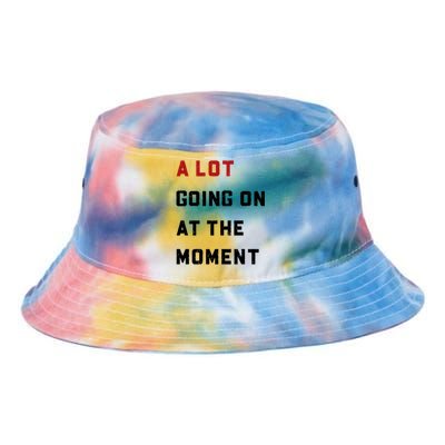 A Lot Going On At The Moment Tie Dye Newport Bucket Hat