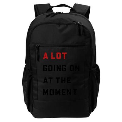 A Lot Going On At The Moment Daily Commute Backpack
