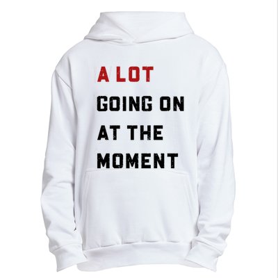 A Lot Going On At The Moment Urban Pullover Hoodie